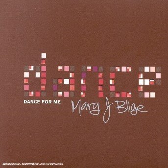 Dance for Me - Mary J. Blige - Musik - MCA - 0008811295929 - 13. august 2002
