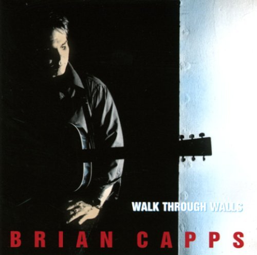 Cover for Brian Capps · Walk Through Walls (CD) (2005)