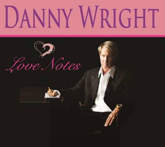 Cover for Danny Wright · Love Notes (CD) [Digipak] (2015)