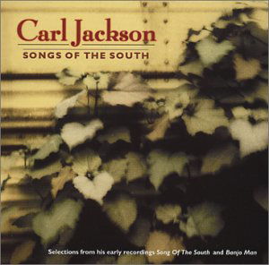 Cover for Carl Jackson · Songs of the South (CD) (2001)