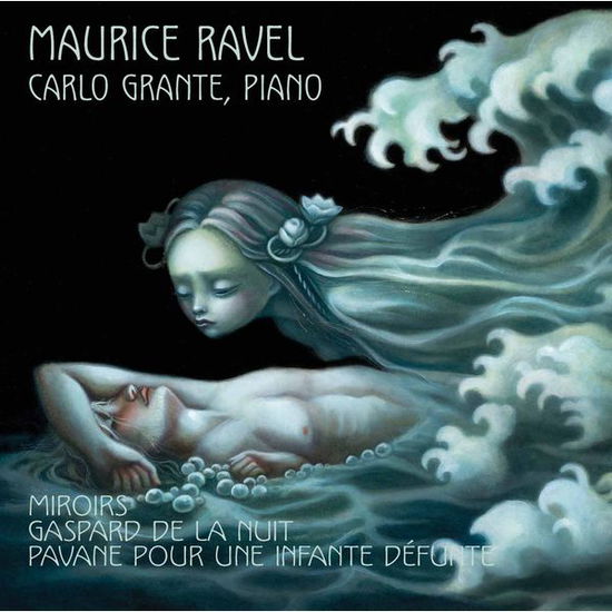 Cover for Ravel / Grante,carlo · Miroirs - Pavane Pour Une Infante Defunte - Gaspar (CD) (2015)