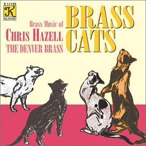 Cover for Denver Brass · Brass Cats: Brass Music of Chris Hazell (CD) (2002)