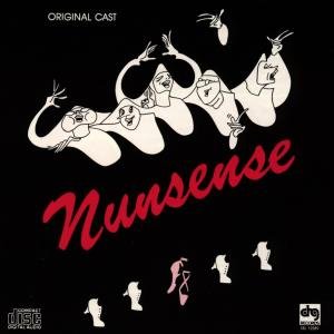 Nunsense - Original New York Cast - Music - DRG - 0021471258929 - June 30, 1990