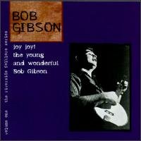 Cover for Bob Gibson · Joy Joy! Young &amp; Wonderfu (CD) (1990)