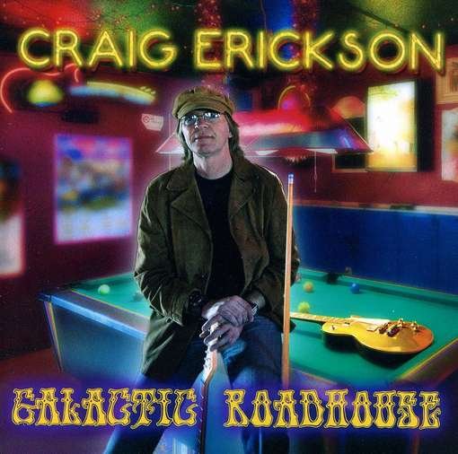 Galactic Roadhouse - Craig Erickson - Musikk - SHRAPNEL - 0026245207929 - 24. april 2012