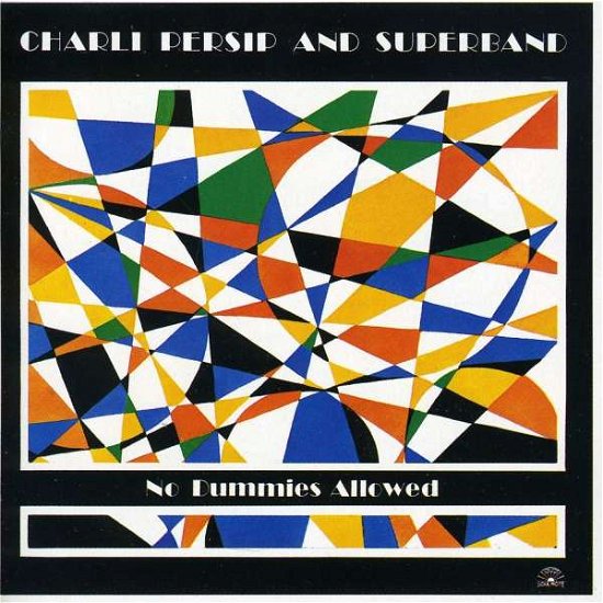 Cover for Charlie Persip · No Dummies (CD) (2016)