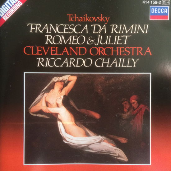 Romeo & Juliet Fantasy Overture / Francesca Da Rimini, Symphonic Fantasy - Cleveland Orchestra / Chailly Riccardo - Musiikki - DECCA - 0028941415929 - keskiviikko 5. kesäkuuta 1985