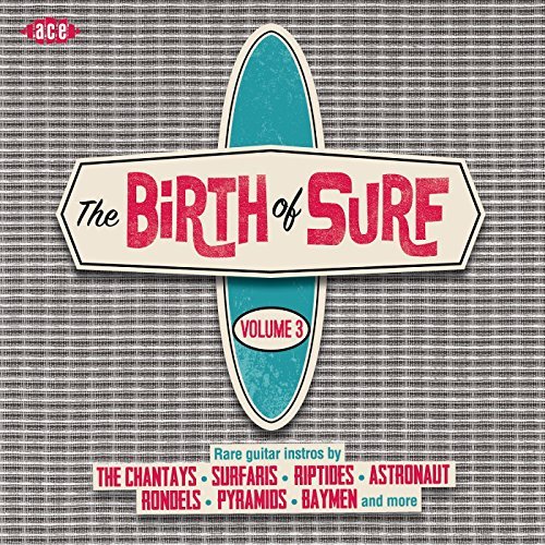 Birth Of Surf Volume 3 - V/A - Muziek - ACE RECORDS - 0029667073929 - 9 oktober 2015