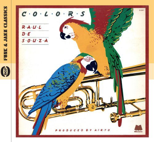 Colors - Raul De Souza - Musik - BEAT GOES PUBLIC - 0029667523929 - 25. Juli 2011