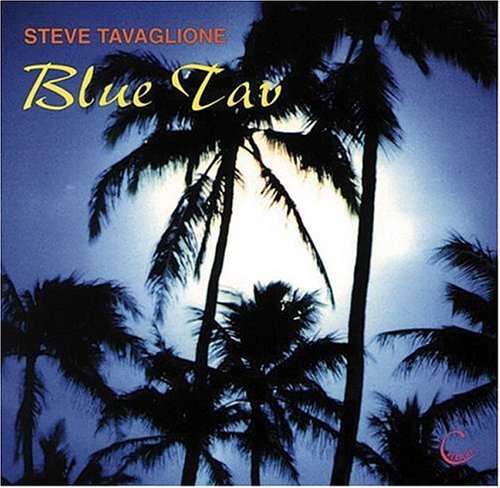 Cover for Steve Tavaglione · Blue Tav (CD) (2005)