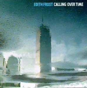Cover for Edith Frost · Calling Over Time (CD) (2001)