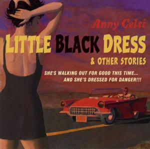 Anny Celsi · Little Black Dress (CD) (2005)