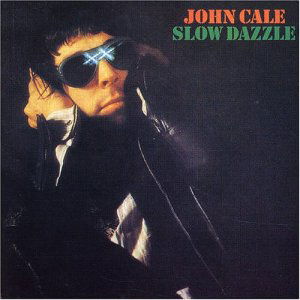 Slow Dazzle - John Cale - Music - UNIVERSAL - 0042284606929 - February 22, 1989