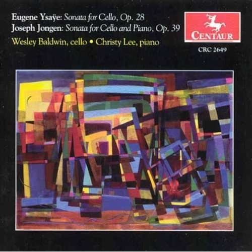 Sonatas for Cello & Piano - Ysaye / Jongen / Baldwin / Lee - Musiikki - Centaur - 0044747264929 - tiistai 27. tammikuuta 2004