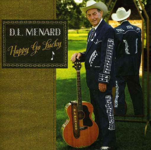 Happy Go Lucky - D.L. Menard - Music - SWALLOW - 0046346621929 - May 13, 2010