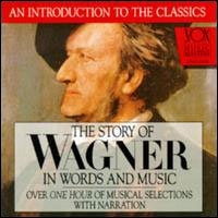 Wagner: Story In Words & Music - Hannes / Bamberg / Swarowsky - Music - VOX CLASSICS - 0047163850929 - June 1, 2018