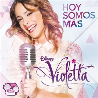 Hoy Somos Mas 2 - Violetta - Musik - DISNEY - 0050087295929 - 1. oktober 2013