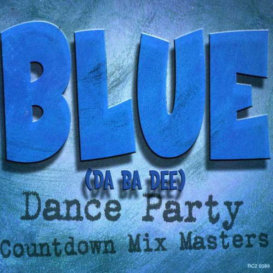 Countdown Mix Masters · Blue Da Ba Dee: Dance Party Countdown Mix Masters (CD)