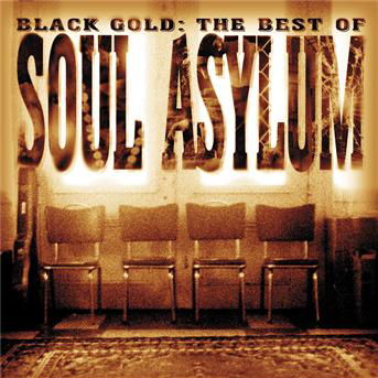 Black Gold: the Best of Soul Asylum - Soul Asylum - Musik - POP - 0074646366929 - 17. Oktober 2000