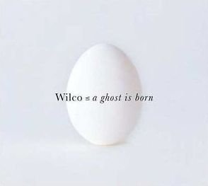 Cover for Wilco · A Ghost is Born (CD) [Enhanced edition] (2004)