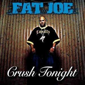 Cover for Fat Joe · Crush Night (SCD)