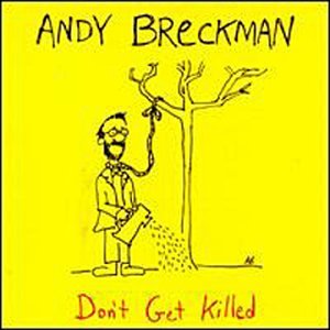 Cover for Andy Breckman · Don't Get Killed (CD) (1994)