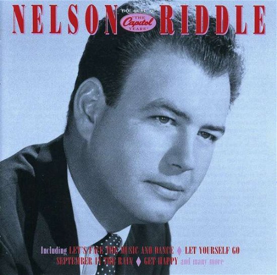 Cover for Nelson Riddle · Capitol Years (CD) [Best of edition] (2010)