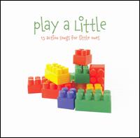 PLAY A LITTLE-15 Action Songs For Little Ones - Various Artists - Musiikki - WD - 0080688729929 - tiistai 28. elokuuta 2007