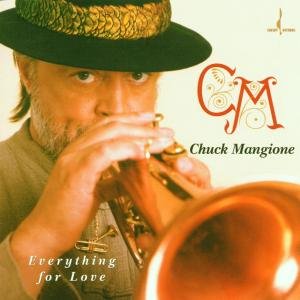 Everything for Love - Chuck Mangione - Música - Chesky Records - 0090368019929 - 26 de septiembre de 2000
