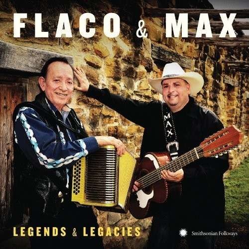 Cover for Flaco Jimenez · Flaco &amp; Max : Legends &amp; Legacies (CD) (2014)