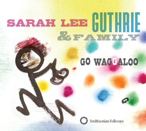 Cover for Guthrie,sarah Lee &amp; Family · Go Waggaloo (CD) (2009)