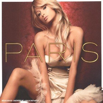 Paris - Paris Hilton - Musik - WARNER BROTHERS - 0093624413929 - 20 januari 2013