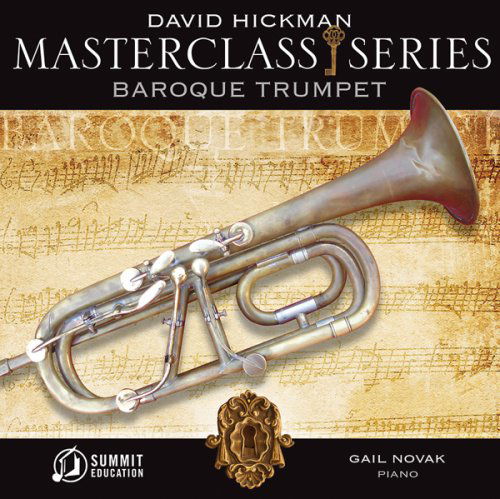 Masterclass: Baroque Trumpet - David Hickman - Música - SUMMIT RECORDS - 0099402491929 - 12 de enero de 2015