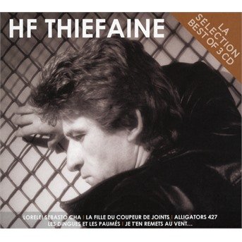 La Selection - Hubert-Felix Thiefaine - Musiikki - SONY MUSIC - 0190759478929 - perjantai 30. elokuuta 2019