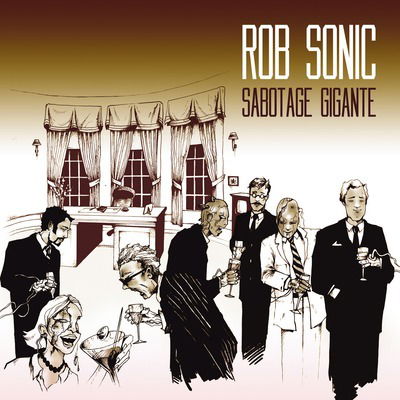 Cover for Rob Sonic · Sabotage Gigante (CD) (2015)