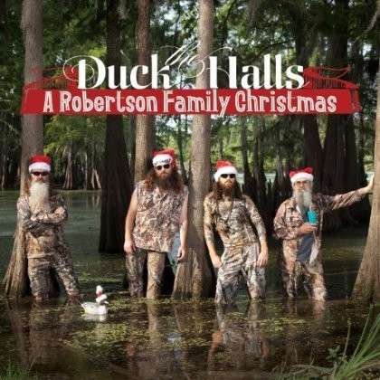 Duck the Halls: a Robertson Family Christmas - Robertson Family - Música - EMI - 0602537557929 - 5 de noviembre de 2013