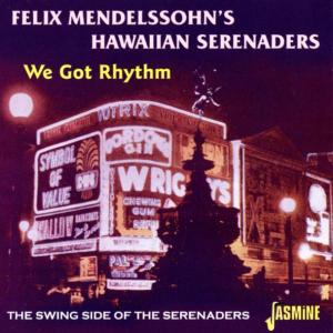 We Got Rhythm - Felix Mandelssohns - Música - JASMINE - 0604988258929 - 10 de junho de 2002