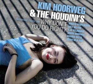 Cover for Kim Hoorweg · Why Don't You Do Right (CD) [Digipak] (2011)