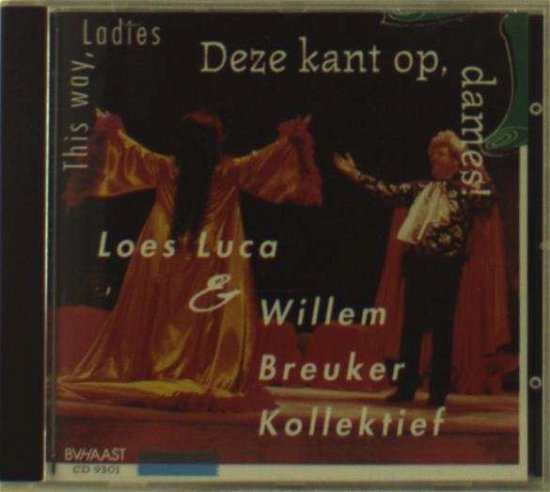 Cover for Willem -Kollektiv- Breuker · This Way, Ladies / Deze Kant Op Dames (CD) (1993)