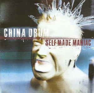 Cover for China Drum · Self Made Maniac (CD)