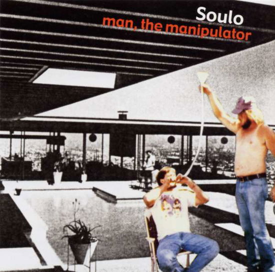 Man the Manipulator - Soulo - Musikk - Plug Research - 0612651003929 - 11. mars 2003