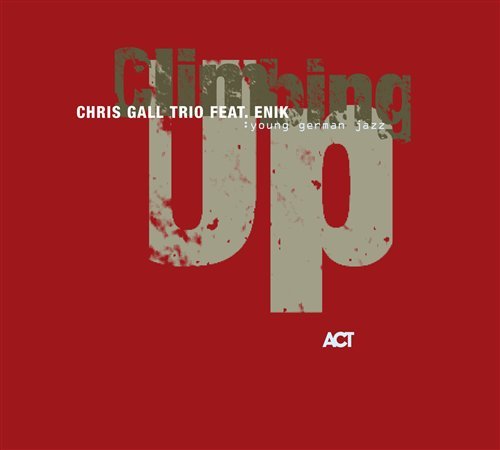 Cover for Chris Gall · Climbing Up (CD) (2008)