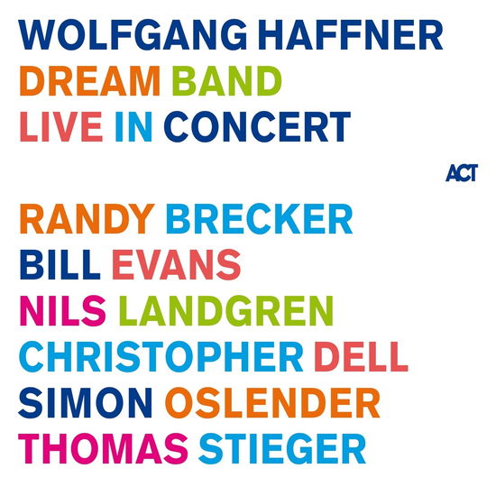 Dream Band Live In Concert - Wolfgang Haffner - Musiikki - ACT MUSIC - 0614427994929 - perjantai 20. toukokuuta 2022