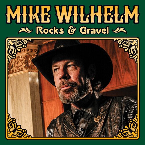 Cover for Mike Wilhelm · Rocks &amp; Gravel (CD) (2024)