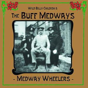 Medway Wheelers - Buff Medways - Musique - CARGO DUITSLAND - 0615187323929 - 17 octobre 2008