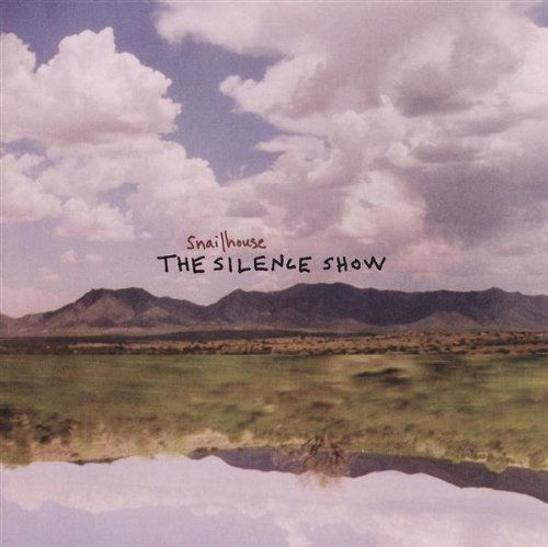 Cover for Snailhouse · Silence Show (CD) (2011)