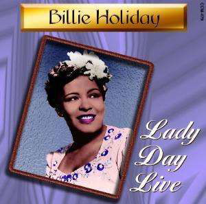Cover for Billie Holiday · Lady Day Live (CD) (2004)
