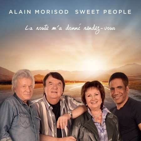 Cover for Alain Morisod · La Route M'a Donne Rendez-Vous (CD) (2021)