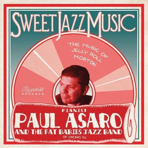 Sweet Jazz Music - Music of Jelly Roll Morton - Asaro,paul / Fat Babies - Music - RIVM - 0620953540929 - May 20, 2016