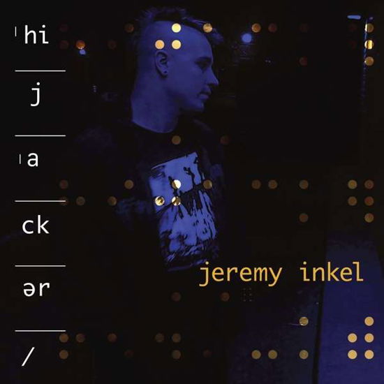 Hijacker - Jeremy Inkel - Música - ARTOFFACT - 0628070630929 - 20 de noviembre de 2020